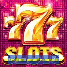 twitter samuel venancio